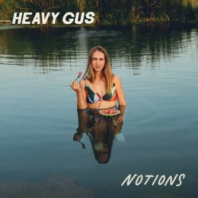 Heavy Gus - Notions (2022)