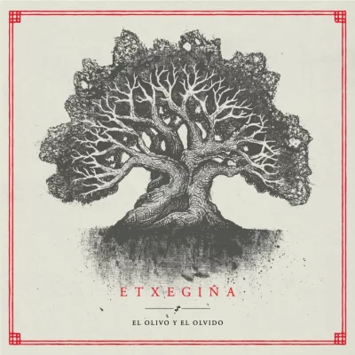 Etxegiña - El olivo y el olvido (2022)