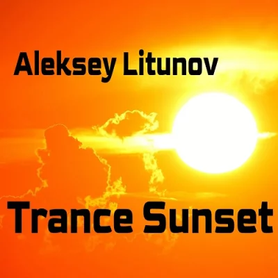 Aleksey Litunov - Trance Sunset (2022)