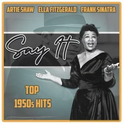 Say It (Top 1950s Hits) (2022)