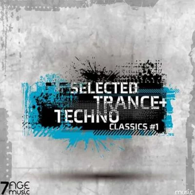 Selected Trance & Techno Classics (Vol.1) (2022)