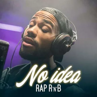 No Idea: Rap R'n'B (2022)