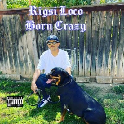 Rigsi Loco - Born Crazy (2022)