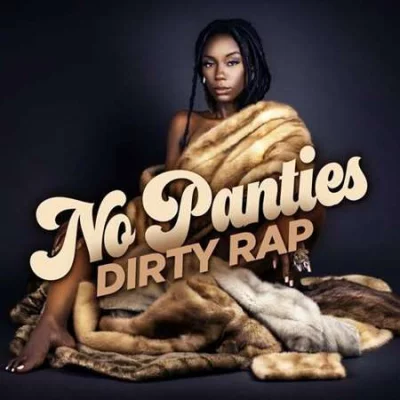 No Panties: Dirty Rap (2022)