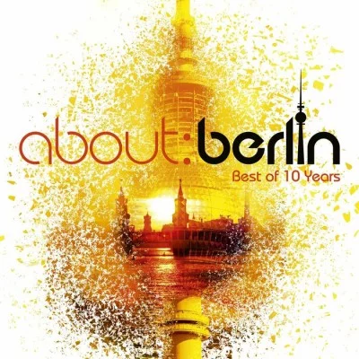 About:Berlin Best Of 10 Years (2022)