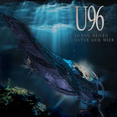 U96 - 20.000 Meilen Unter Dem Meer (2022)