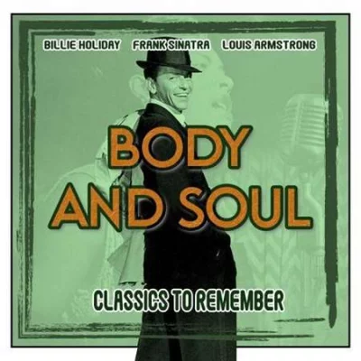 Body and Soul (Classics to Remember) (2022)