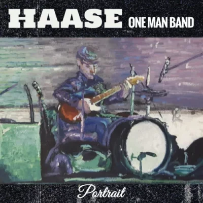 Haase One Man Band - Don´t Leave Me Baby (2022)