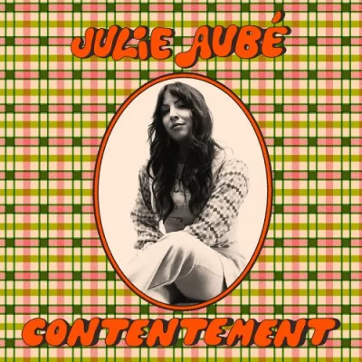 Julie Aubé - Contentement (2022)