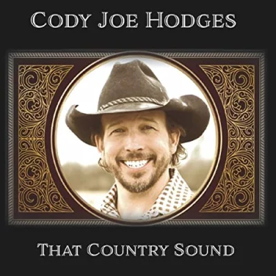 Cody Joe Hodges -  That Country Sound (2022)